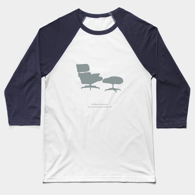 Eames Lounge Chair, Charles and Ray Eames, 1956 Baseball T-Shirt by Dez53